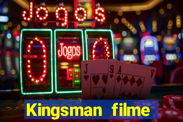 Kingsman filme completo dublado superflix